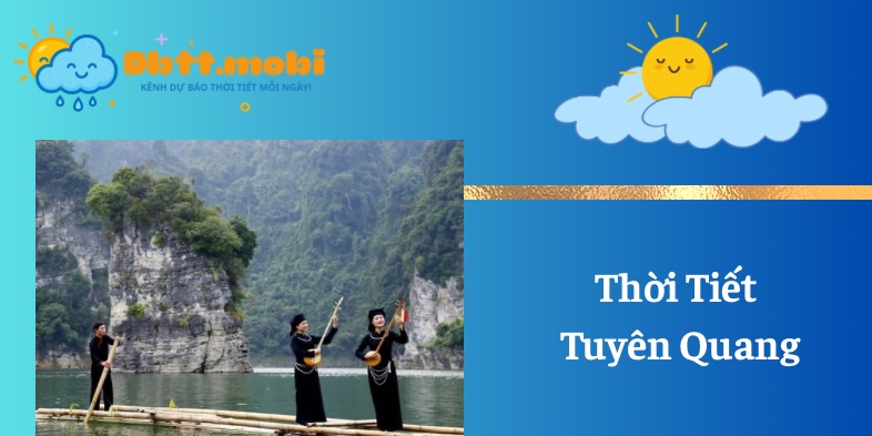 Thoi Tiet Tuyen Quang